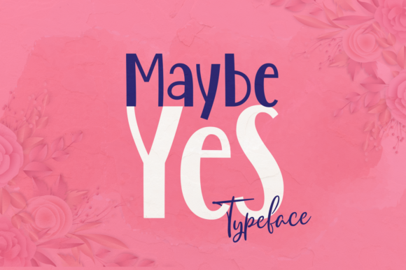 Maybe Yes: A Script Font That Adds Personality to Branding
