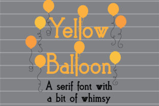 Yellow Balloon: The Serif Font That Elevates Your Brand